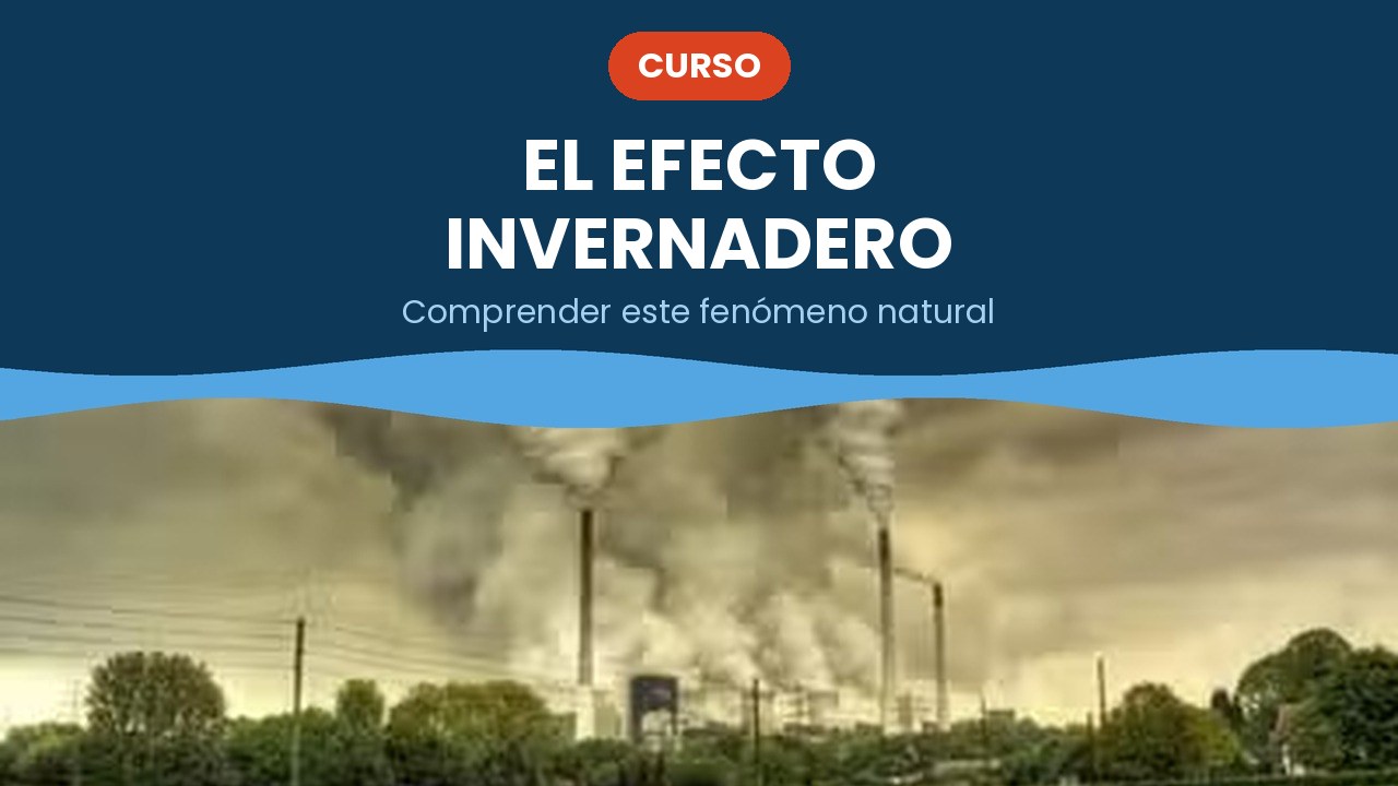 El efecto invernadero – curso